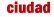 Ciudad
